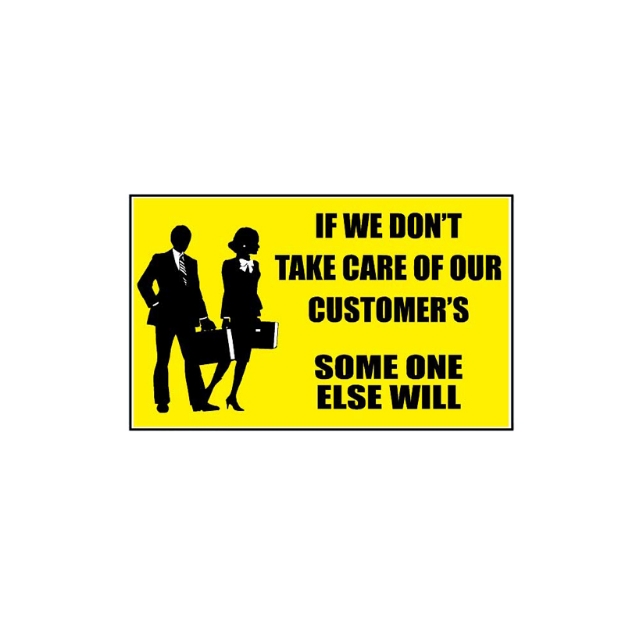 Picture of MQCP-207 If We Don't Take Care Of Our Customers Someone Else Will Sign